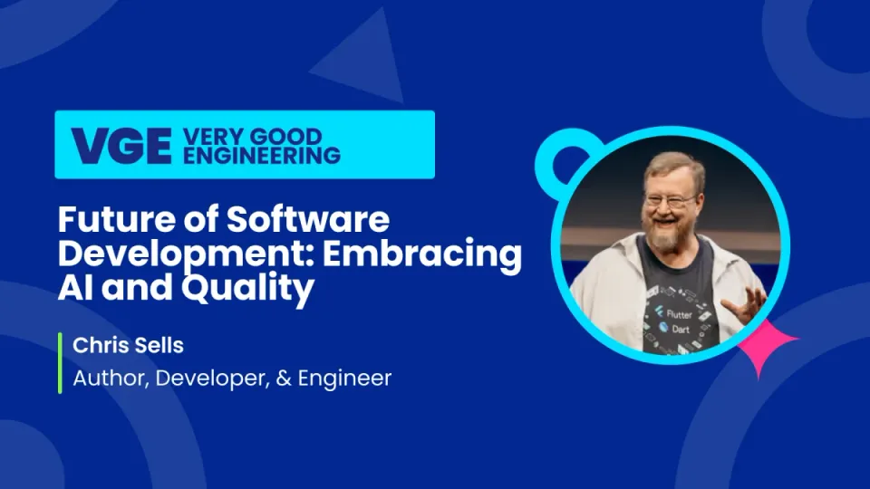 Very Good Engineering episode card for The Future of Software Development: Embracing AI and Quality, with a photo of Chris Sells.